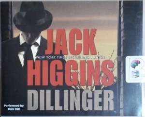 Dillinger written by Jack Higgins performed by Dick Hill on CD (Unabridged)